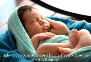 Baby Sleep Schedule For The First Year